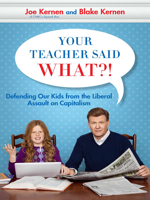Title details for Your Teacher Said What?! by Joe Kernen - Available